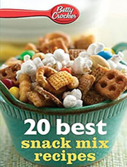 Betty Crocker 20 Best Snack Mix Recipes by Betty Crocker [EPUB: 0544314859]