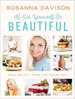 Eat Yourself Beautiful by Rosanna Davison [EPUB: 0717166996]