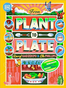 From Plant to Plate by Darryl Gadzekpo