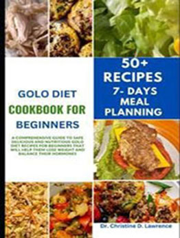 Golo Diet Cookbook For Beginners [EPUB: 8858241991]