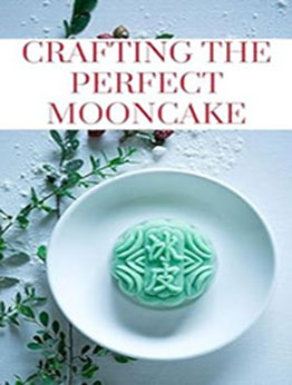 CRAFTING THE PERFECT MOONCAKE by GILBERT C.A [EPUB: B0CSXH377H]