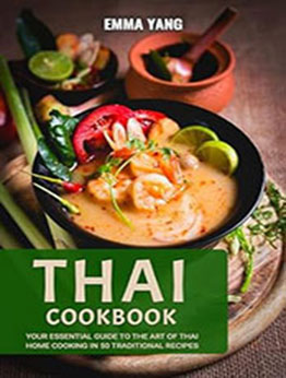 Thai Cookbook by Emma Yang [EPUB: B0CTHQWTQT]