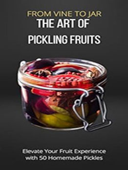 FROM VINE TO JAR by GILBERT C.A [EPUB: B0CTQPC2LS]