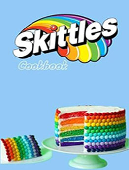 THE ULTIMATE SKITTLES COOKBOOK by GILBERT C.A