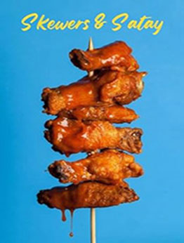 THE ART OF SKEWERS AND SATAYS by GILBERT C.A [EPUB: B0CZ78B23T]