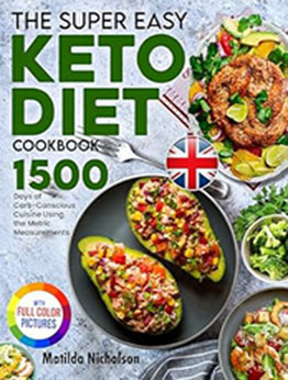 The Super Easy Keto Diet Cookbook by Matilda Nicholson