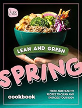 Lean and Green Spring Cookbook by Alex K. Aton [EPUB: B0D3C3DCPQ]