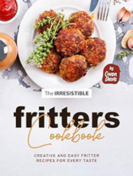 The Irresistible Fritters Cookbook by Owen Davis