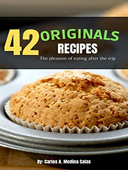 42 0riginals Recipes by Carlos Alexander Medina Salas [EPUB: B0D48P7HWQ]