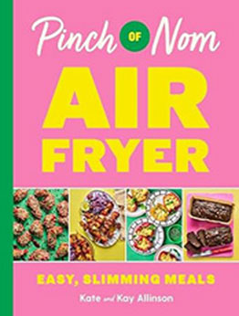 Pinch of Nom Air Fryer by Kate Allinson