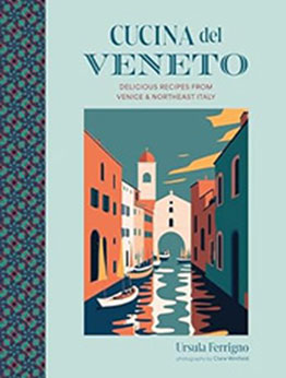 Cucina del Veneto by Ursula Ferrigno