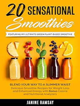 20 Sensational Smoothies by Janine Ramsay