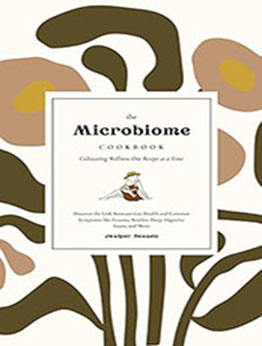 The Microbiome Cookbook by Juniper Bennett