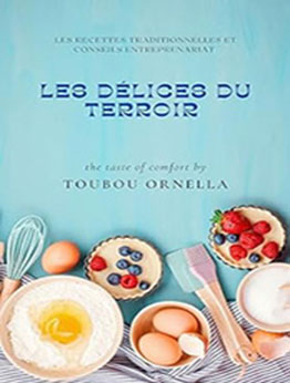 LES DELICES DU TERROIR by Ornella TOUBOU POMLEGNOU