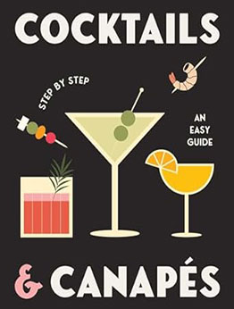 Cocktails and Canapes Step by Step by Rockpool