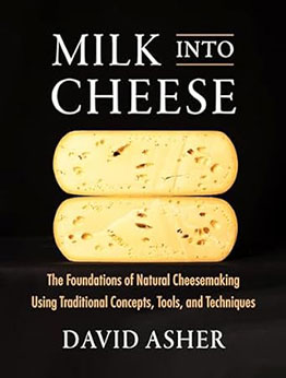 Milk Into Cheese by David Asher