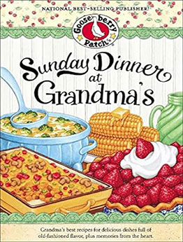 Sunday Dinner at Grandma's by Gooseberry Patch