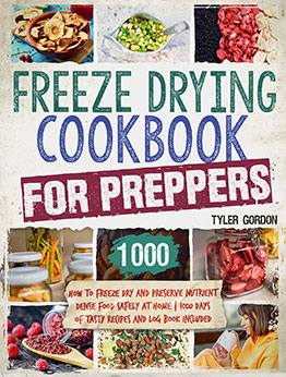 Freeze Drying for Preppers by Tyler Gordon