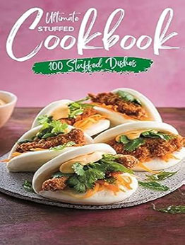 THE ULTIMATE STUFFED FOOD COOKBOOK by GILBERT C.A