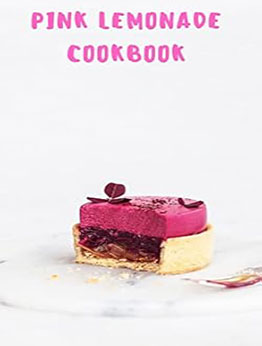 THE ULTIMATE PINK LEMONADE COOKBOOK by GILBERT C.A