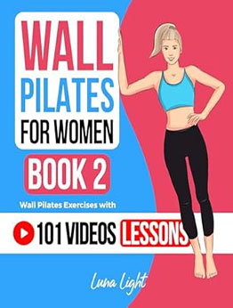 Wall Pilates For Women Book 2 by Luna Light