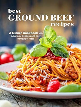 Best Ground Beef Recipes by BookSumo Press