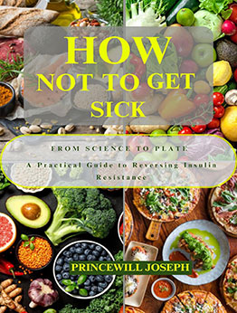 How Not To Get Sick by Princewill Joseph