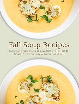 Fall Soup Recipes by BookSumo Press