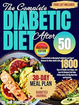 THE COMPLETE DIABETIC DIET AFTER 50 by Dr. Jane Francis Smith