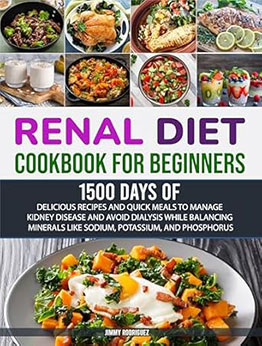 Renal Diet Cookbook for Beginners by Jimmy Rodriguez