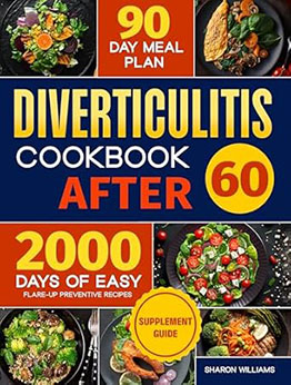 Diverticulitis Cookbook After 60 by Sharon Williams