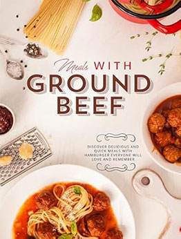 Meals With Ground Beef by BookSumo Press