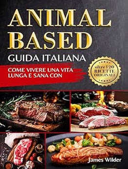 La Dieta Animal Based by James Wilder