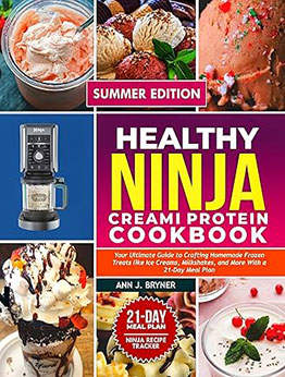 HEALTHY NINJA CREAMI PROTEIN COOKBOOK by ANN J. BRYNER