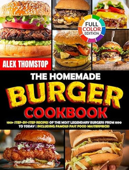 The Homemade Burger Cookbook by Alex Thomstop