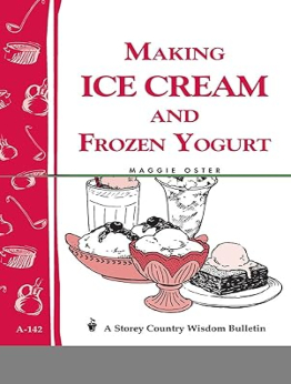 Making Ice Cream and Frozen Yogurt by Maggie Oster