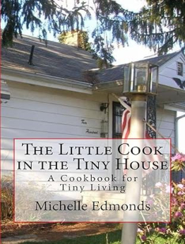 The Little Cook in the Tiny House by Michelle Edmonds