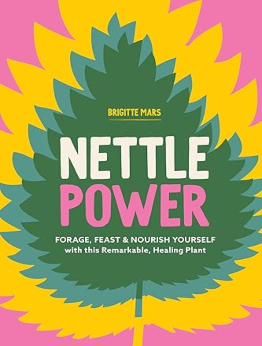 Nettle Power by Brigitte Mars