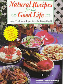 Natural Recipes for the Good Life by Hedi Levine