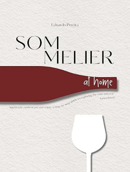 Sommelier at home by Eduardo Pereira