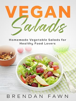 Vegan Salads by Brendan Fawn