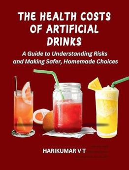 The Health Costs of Artificial Drinks by V T Harikumar