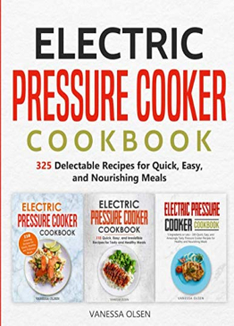 Electric Pressure Cooker Cookbook by Vanessa Olsen