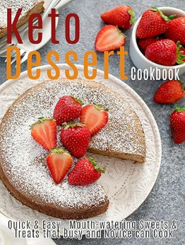 Keto Dessert Cookbook by Aaron Klika