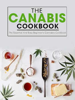 The Canabis Cookbook by Ayden Willms