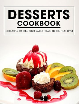 Desserts Cookbook by Ayden Willms