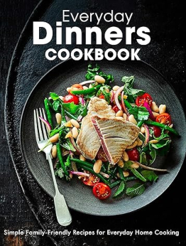 Everyday Dinners CookBook by Ayden Willms