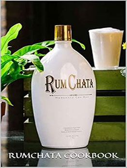 THE ULTIMATE RUMCHATA COOKBOOK by GILBERT C.A