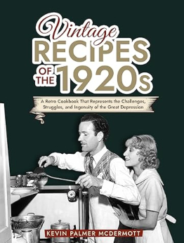 Vintage Recipes of the 1920s by Kevin Palmer McDermott