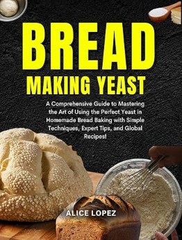 BREAD MAKING YEAST by Alice Lopez